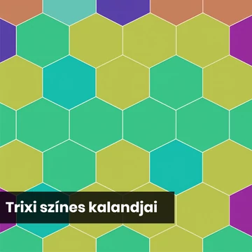 Trixi színes kalandjai